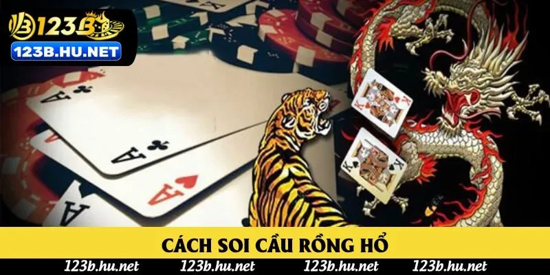 Cách Soi Cầu Rồng Hổ Chuẩn - Bí Quyết Chuẩn Xác 99% Năm 2025